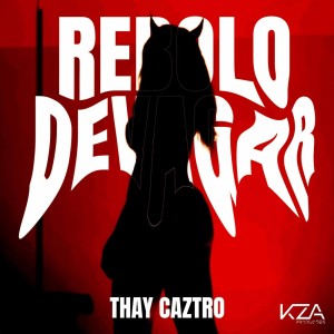收聽Thay Caztro的Rebolo Devagar歌詞歌曲