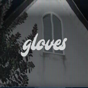收聽Skyyward的gloves歌詞歌曲