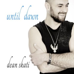 收聽Dean Skati的Until Dawn歌詞歌曲