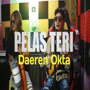 Dengarkan lagu Pelas Teri (Remix) nyanyian Daeren Okta dengan lirik