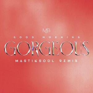 อัลบัม Good Morning Gorgeous (Mastiksoul Remix) ศิลปิน Mary J. Blige
