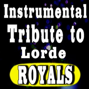 收聽Mike Smith Band的Instrumental Tribute to Lorde: Royals歌詞歌曲