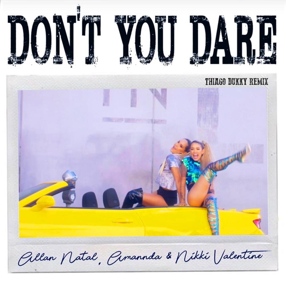 Don't You Dare ((Thiago Dukky Remix))