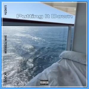 LUX$TA的專輯Putting It Down (Explicit)