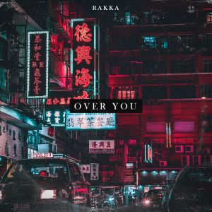 Rakka的专辑Over You