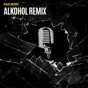 Alkohol (Remix) dari Rais Music