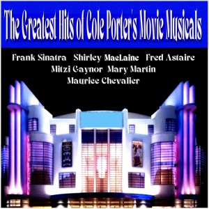 Various的專輯The Greatest Hits of Cole Porter's Movie Musicals