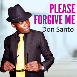 收听Don Santo的Please Forgive Me歌词歌曲