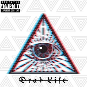 Drab Life (Explicit) dari Mason