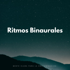 Album Mente Clara Para La Concentración Con Ritmos Binaurales oleh Concentración de ondas alfa