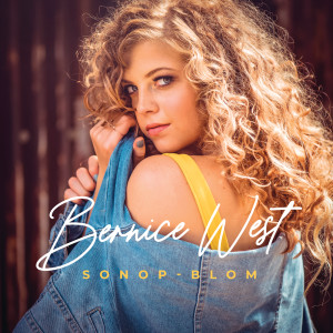 收聽Bernice West的Sonop-Blom歌詞歌曲