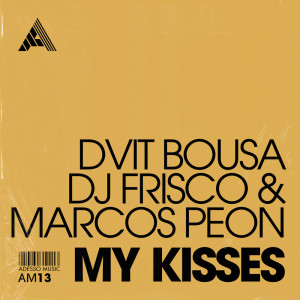 Album My Kisses oleh Dj Frisco