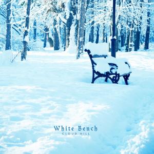 Album White bench oleh Cloud Hill