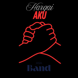 Dengarkan HARGAI AKU (Remastered 2025) lagu dari Asa band dengan lirik