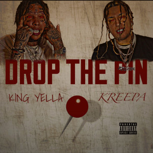 อัลบัม Drop The Pin (Explicit) ศิลปิน King Yella