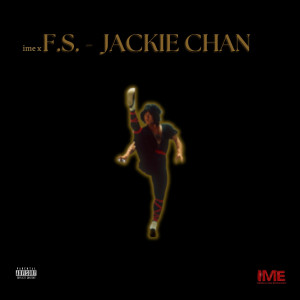 F.S.的專輯Jackie Chan (Explicit)
