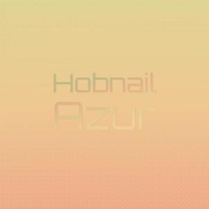 Listen to Hobnail Azur song with lyrics from Mohy Agon