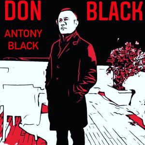 Album Don Black (Explicit) from Antony Black