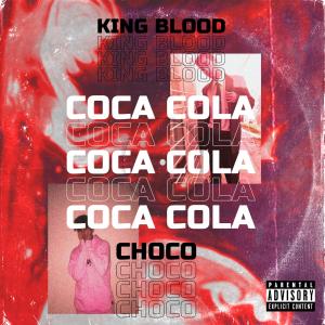 Album Cocacola (feat. Choco) from King Blood