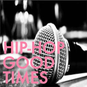 Album Hip-Hop Good Times from Various Artists