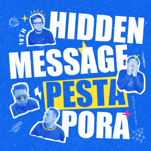 Pesta Pora dari Hidden Message