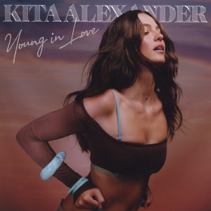 Kita Alexander的專輯Young In Love (Explicit)