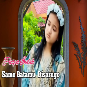 Album Samo Batamu Disarugo oleh Puspa Indah