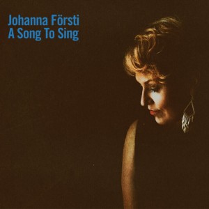 อัลบัม A Song to Sing ศิลปิน Johanna Försti