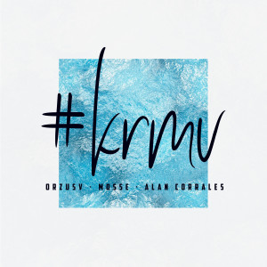 ดาวน์โหลดและฟังเพลง Krmv (Explicit) พร้อมเนื้อเพลงจาก Orzusv