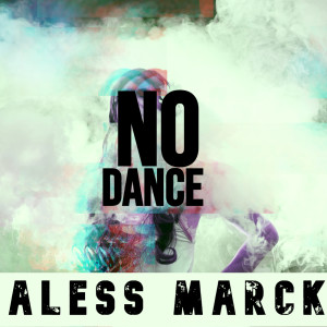 Album No Dance oleh Aless Marck