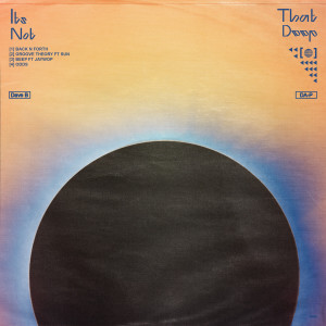 Album it's not that deep (Explicit) from Dave B.