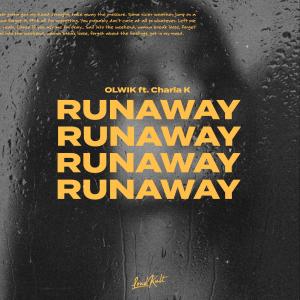 收聽Olwik的Runaway歌詞歌曲