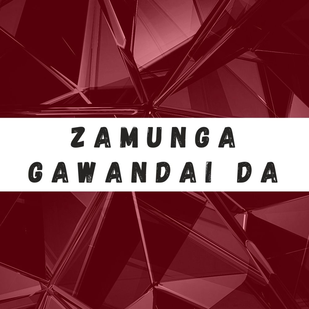 Zamunga Gawandai Da