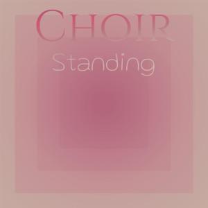 Album Choir Standing from Various