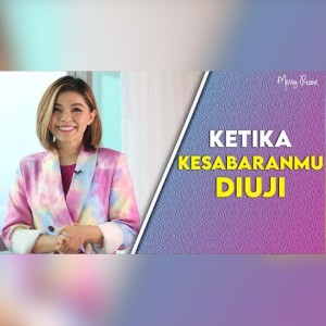 Dengarkan lagu KETIKA KESABARANMU DIUJI nyanyian Merry Riana dengan lirik