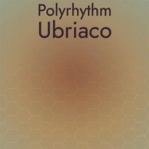 อัลบัม Polyrhythm Ubriaco ศิลปิน Various