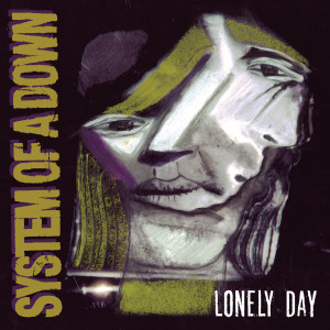 System of A Down的專輯Lonely Day (Explicit)