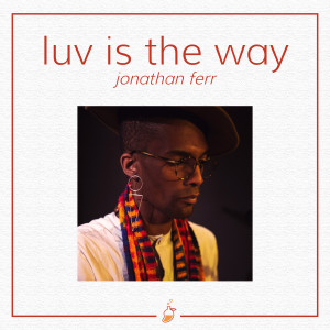Album Luv Is The Way (Ao Vivo no Estúdio Mangolab) from Jonathan Ferr