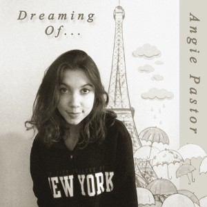 收聽Angie Pastor的Dreaming of...歌詞歌曲