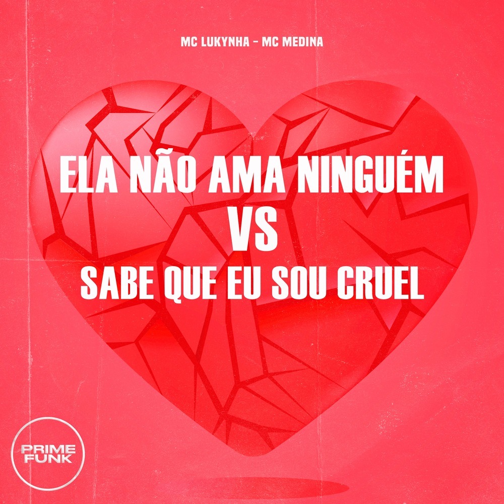 Ela Não Ama Ninguém VS Sabe Que Eu Sou Cruel (Explicit)