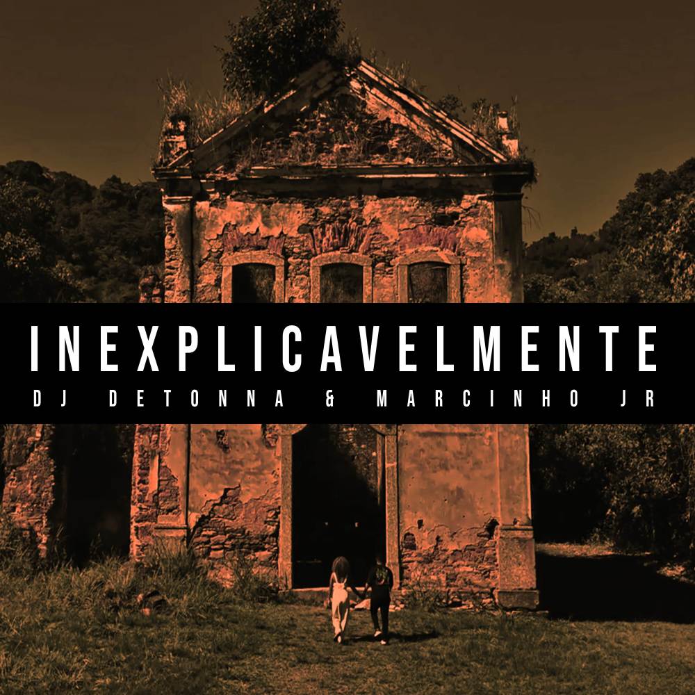 Inexplicavelmente