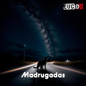 收聽Lucido的Madrugadas歌詞歌曲