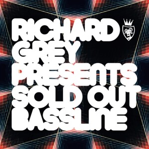收聽Richard Grey Presents Sold Out的Bassline歌詞歌曲