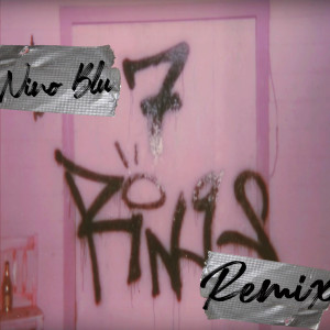 Listen to 7 Rings Remix (Explicit) song with lyrics from NINO BLU