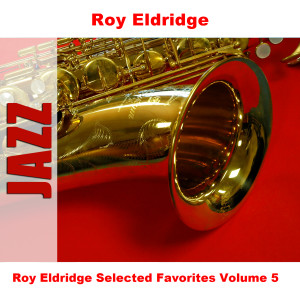 收聽Roy Eldridge的The Heats On歌詞歌曲