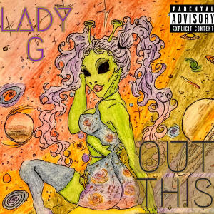 Lady G的專輯Out this World (Explicit)