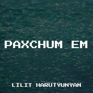 Album Paxchum Em from Lilit Harutyunyan