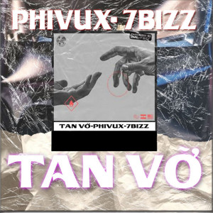 收聽PhiVux的Tan Vỡ (Explicit)歌詞歌曲