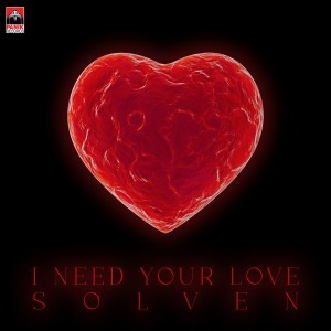 Listen to I Need Your Love song with lyrics from Solven