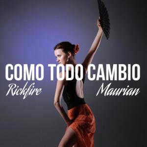 Dengarkan Como Todo Cambio lagu dari Rickfire dengan lirik